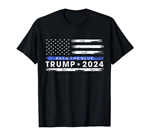 Pro Trump 2024 Back The Blue Thin Blue Line American Flag T-Shirt